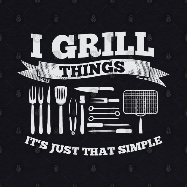 I Grill Things Funny Grilling Lover Gift Ideas by Cartba